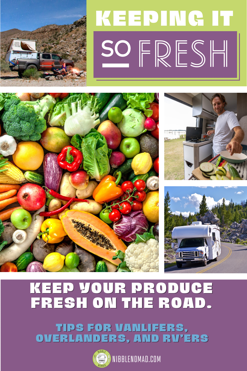 Keep Your Produce Fresh On The Road Tips For Vanlifers Overlanders RVers Pin Nibblenomad