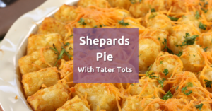 Shepards pie with tater tots