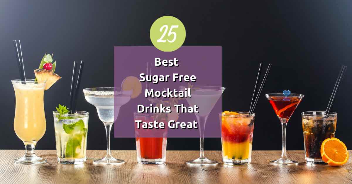 25 Best Sugar-Free Mocktail Drinks That Taste Great