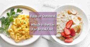 eggs or oatmeal which is better for breakfast