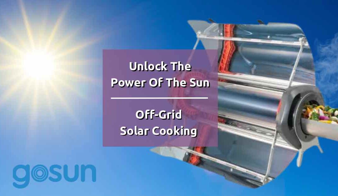 Unlock the Power of the sun: Off-grid solar cooking