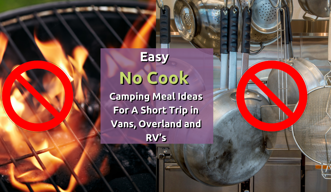Easy No-Cook camping meal ideas