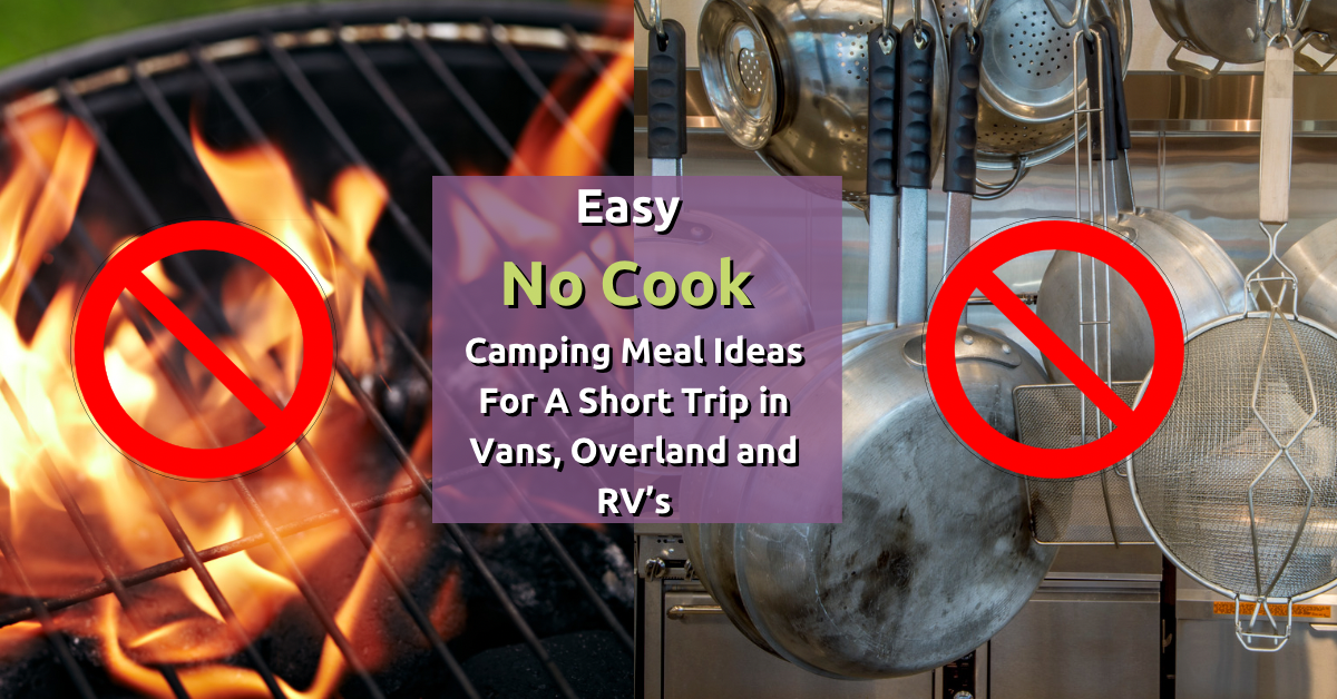 Easy no-cook camping meal ideas