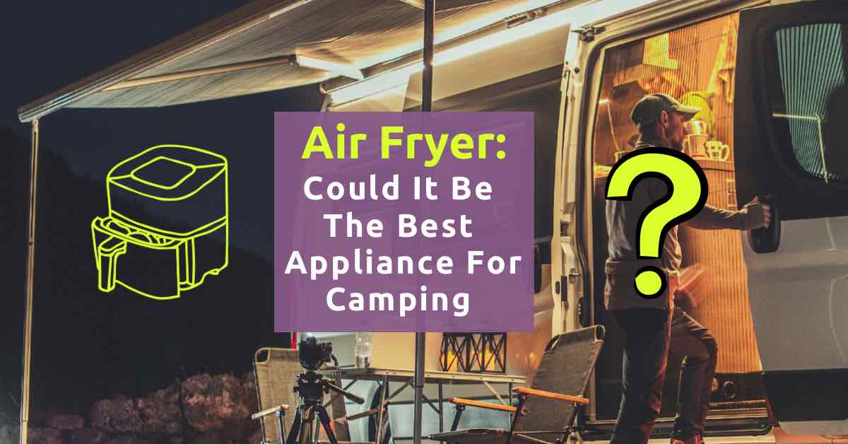 Air Fryer Tips For Easy RV Cooking