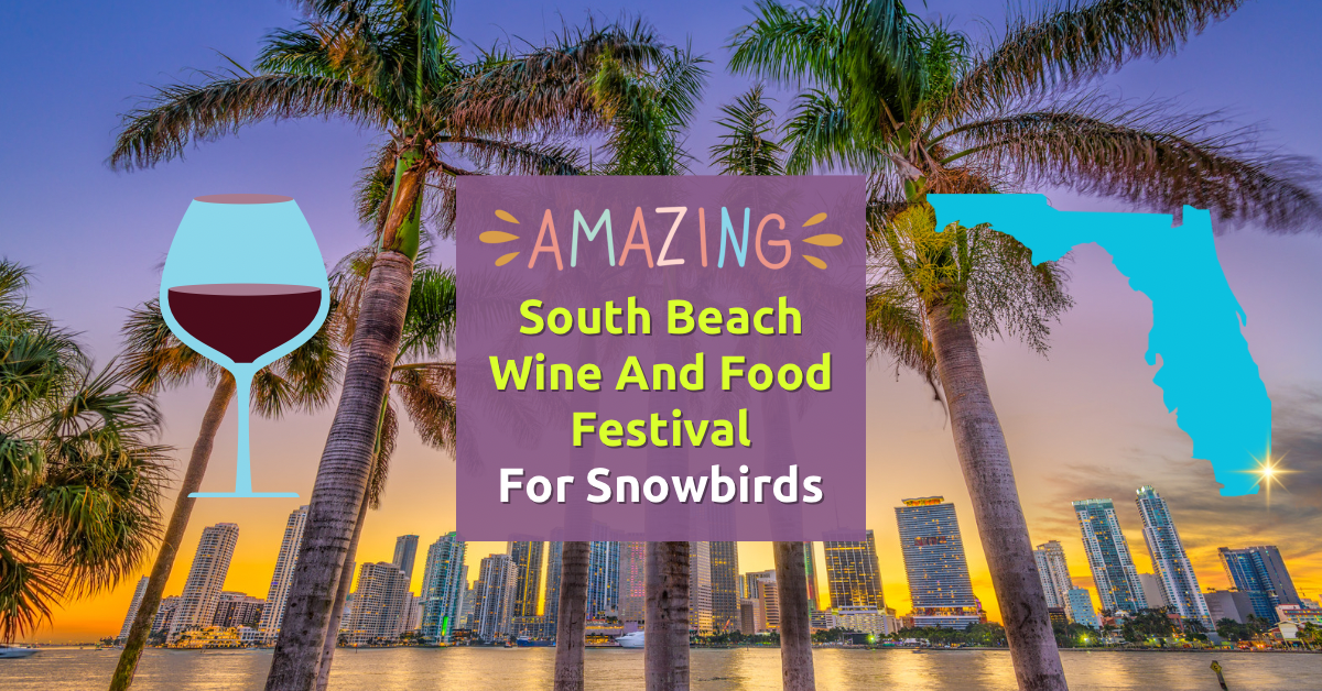 South Beach Wine and Food Festival For Snowbirds